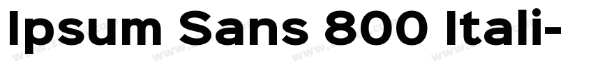 Ipsum Sans 800 Itali字体转换